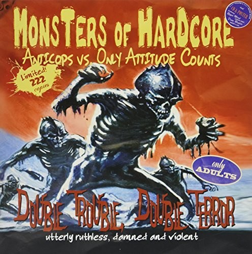 Monsters of Hardcore|Only Attitude Counts/Anticops