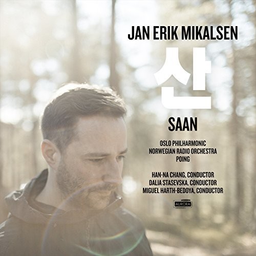Jan Erik Mikalsen: Saan|Mikalsen, Jan Erik / Oslo Phil / Norwegian Radio