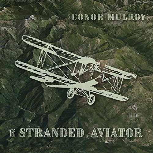 The  Stranded Aviator|Conor Mulroy