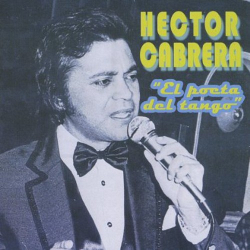El  Poeta Del Tango|Hector Cabrera
