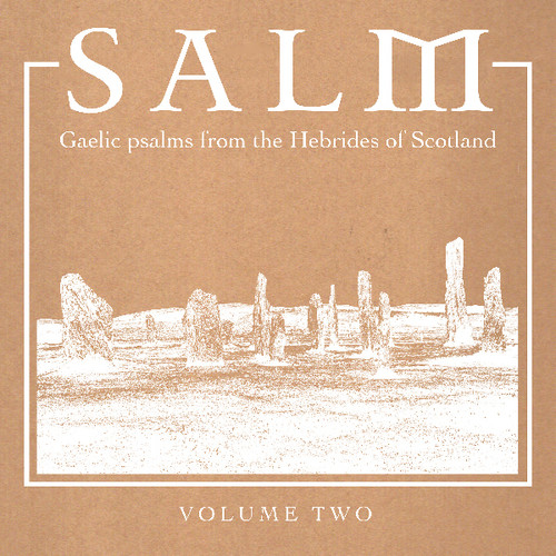 Salm, Vol. 2: Gaelic Psalms from the Hebrides of Scotland|Salm
