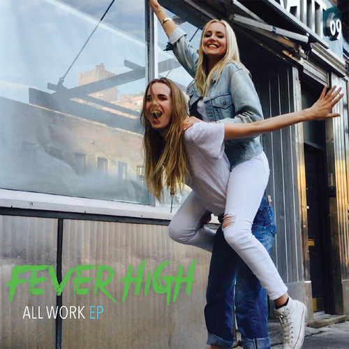 All Work|Fever High