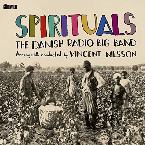 Spirituals|Danish Radio Big Band/Vincent Nilsson