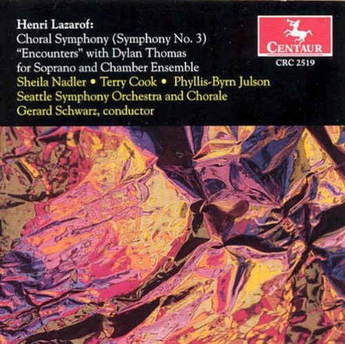 Choral Symphony (Symphony 3)|Lazarof / Thomas / Nadler / Cook / Schwartz