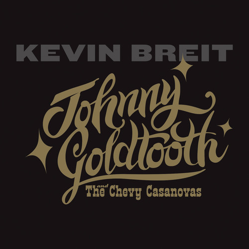Johnny Goldtooth & The Chevy Casanovas