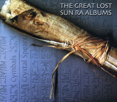 Great Lost Sun Ra Albums: Cybals & Crystal Spears