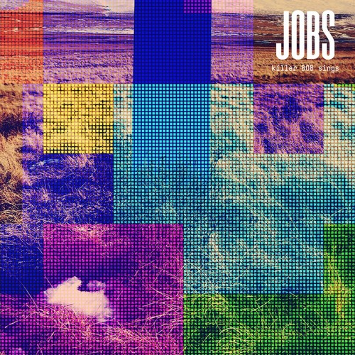 Killer Bob Sings|Jobs
