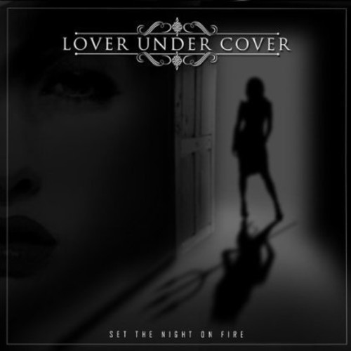Set the Night on Fire|Lover Under Cover