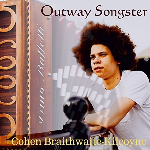 Outway Songster|Cohen Braithwaite-Kilcoyne