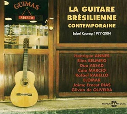 Brazilian Guitar Of Our Times 1977-2004