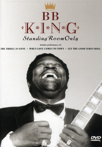 B.B. King: Standing Room Only