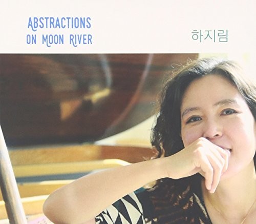 Abstractions on Moon River|Ha Jee Rim
