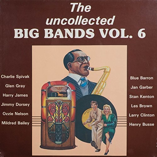 Uncollected Big Bands 6