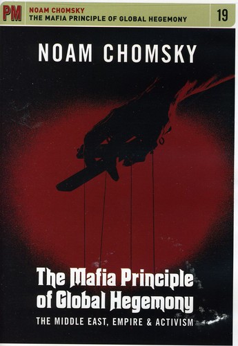 Mafia Principle of Global Hegemony: Middle East, Empire and Activism