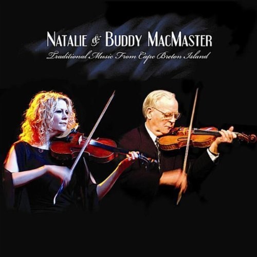 Traditional Music From Cape Breton Island|Natalie Macmaster/Buddy Macmaster