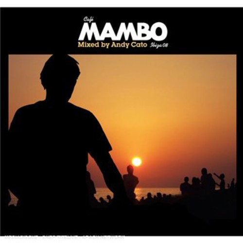 Cafe Mambo Ibiza 08: Mixed By Andy Cato [Import]