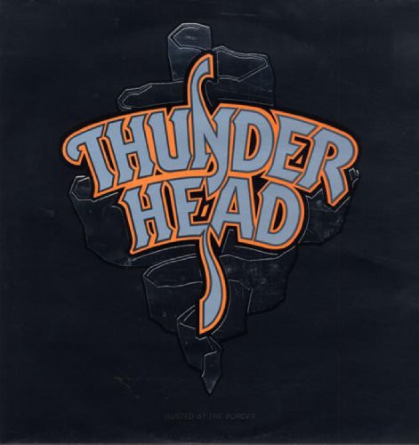 Busted at the Border|Thunderhead