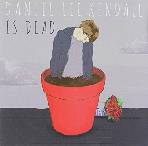 Daniel Lee Kendall Is Dead|Daniel Lee Kendall
