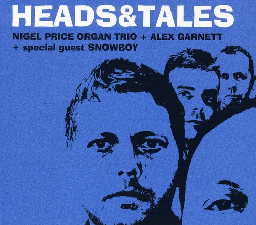 Heads & Tales|Nigel Price Organ Trio & Alex Garnett