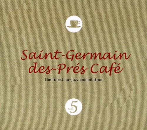 Saint-Germain-Des-Prés Café, Vol. 5|Various Artists