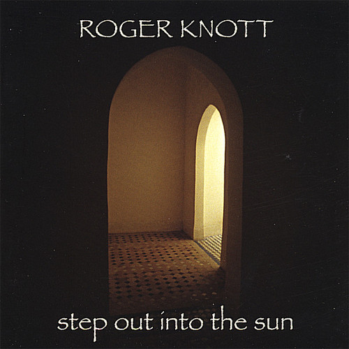 Step Out Into The Sun|Roger Knott