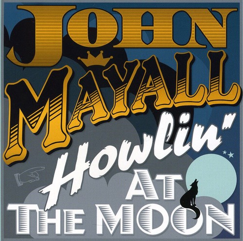 Howlin' at the Moon|John Mayall