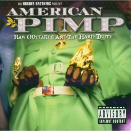American Pimp: Raw Outtakes and the Hard Truth (Original Soundtrack)