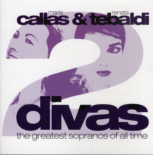 Callas & Tebaldi: 2 Divas