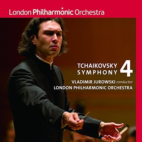 Tchaikovsky: Symphony 4|Tchaikovsky / Jurowski, Vladimir