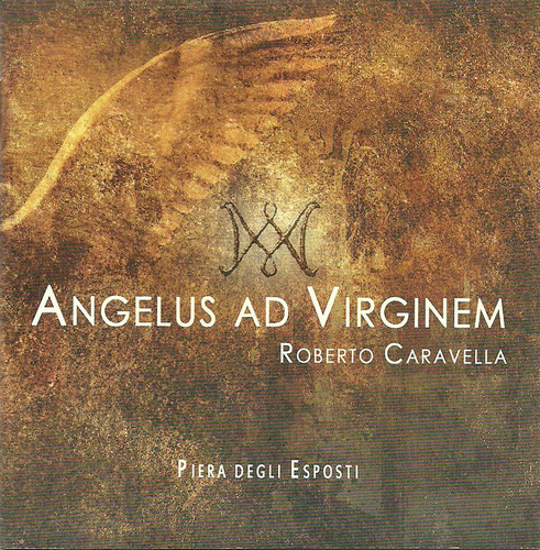 Roberto Caravella: Angelus ad Virginem