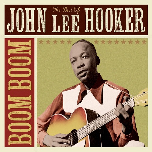 Boom Boom: The Best of John Lee Hooker|John Lee Hooker
