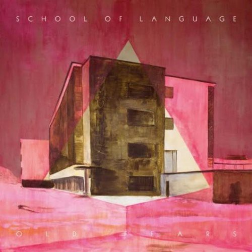 Old Fears|School Of Language