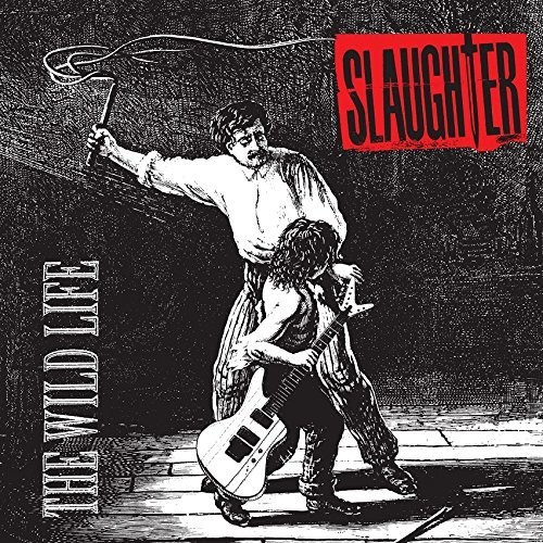 The Wild Life|Slaughter