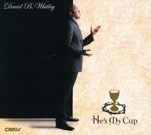 He'S My Cup|David Whitley Bruce