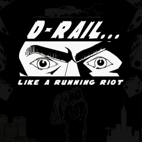 Like a Running Riot|D-Rail