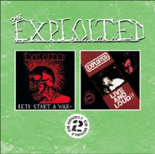 Let's Start a War/Live and Loud!|The Exploited