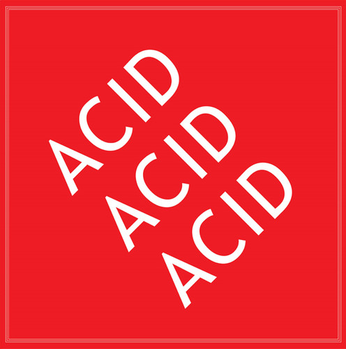 Acid Acid Acid