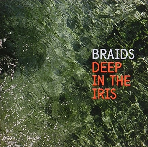 Deep in the Iris|Braids