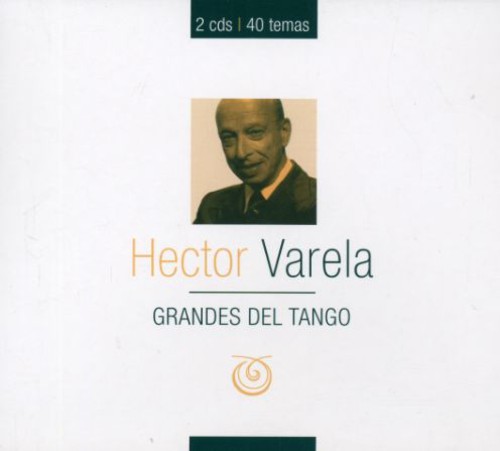 Grandes Del Tango|Hector Varela