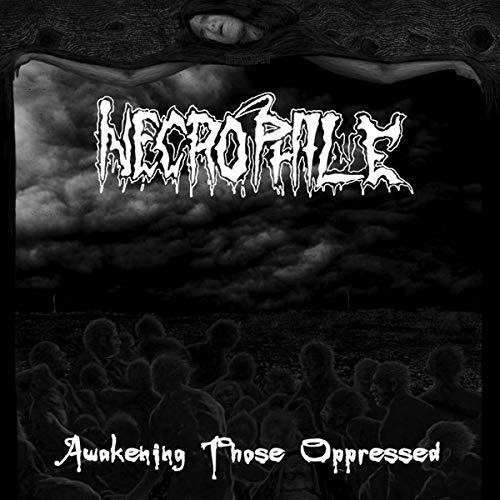 Awakening Those Oppressed|Necrophile