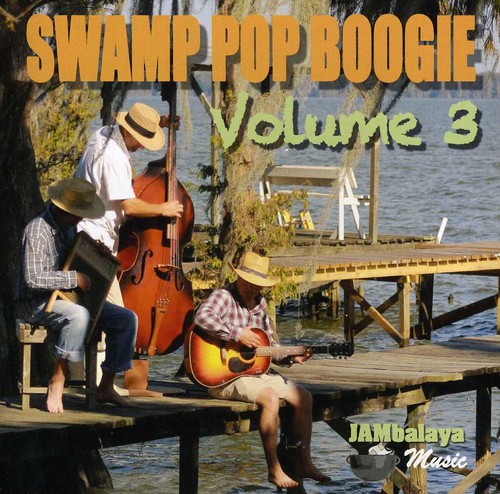 Swamp Pop Boogie Vol. 3