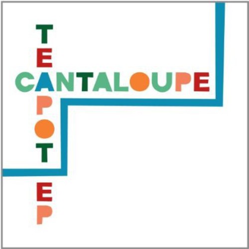 Teapot Ep|Cantelope