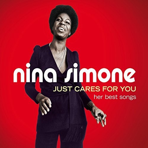 Just Cares For You: Her Best Songs|Nina Simone