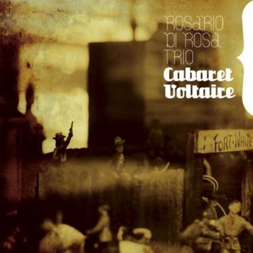 Cabaret Voltaire|Rosario Di Rosa Trio/Paolo Dassi/Riccardo Tosi