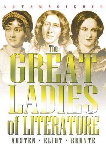 The Great Ladies of Literature: Austen / Eliot / Brontë