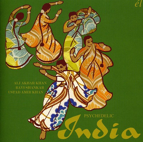Psychedelic India|Ali Akbar Khan/Ravi Shankar/Ustad Amir Khan