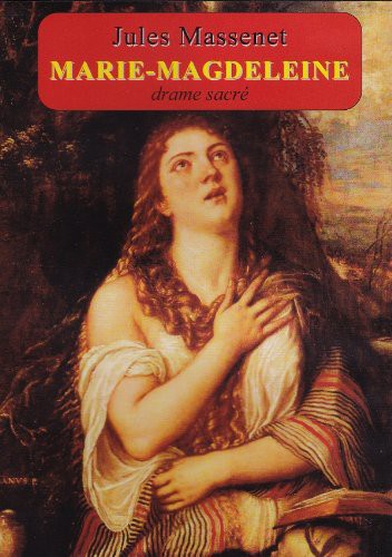 Choeur Français d'Oratorio: Jules Massenet - Marie-Magdeleine|Imports