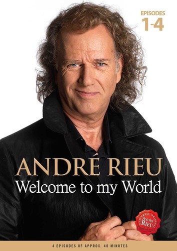 André Rieu: Welcome To My World: Episodes 1-4|Imports