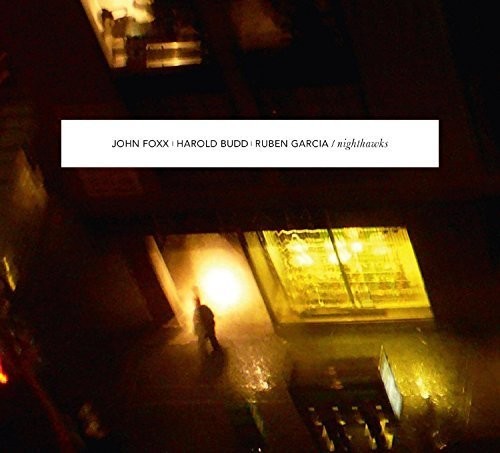 Nighthawks|John Foxx/Ruben Garcia/Harold Budd