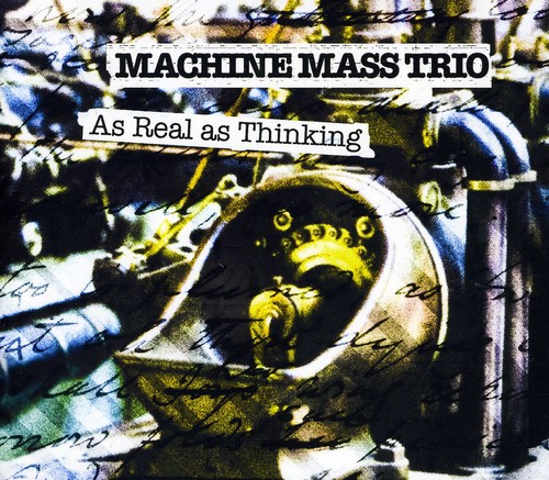 As Real as Thinking|Machine Mass